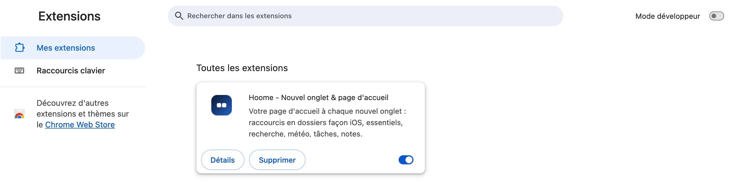La page Extensions de Chrome : à gauche, « Mes extensions » et « Raccourcis clavier » ; en haut, le champ « Rechercher dans les extensions » et l’interrupteur « Mode développeur » ; au centre, sous « Toutes les extensions », la carte de Hoome avec sa description, les boutons « Détails » et « Supprimer » et son interrupteur.