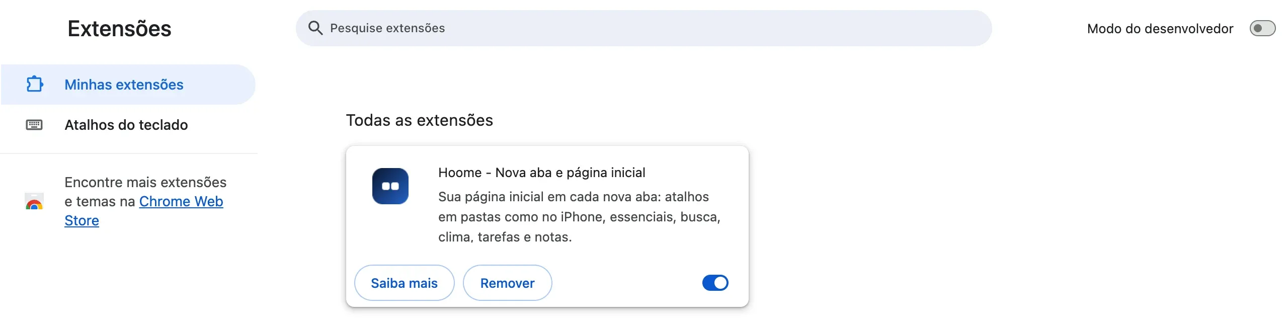 A página Extensões do Chrome: à esquerda, “Minhas extensões” e “Atalhos do teclado”; no alto, o campo “Pesquise extensões” e a chave “Modo do desenvolvedor”; no centro, em “Todas as extensões”, o cartão do Hoome com a descrição, os botões “Saiba mais” e “Remover” e a chave de ativação.