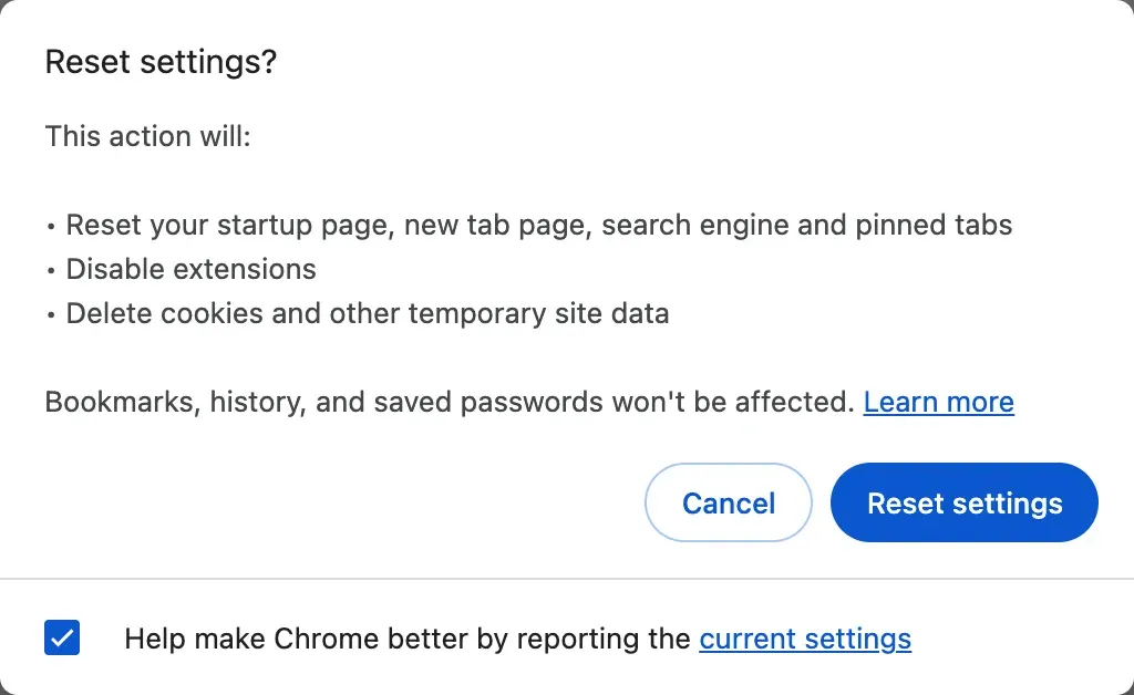 Chrome’s “Reset settings?” window: your startup page, new tab page, search engine and pinned tabs will be reset, extensions will be disabled, cookies and other temporary site data will be deleted, and bookmarks, history and saved passwords won’t be affected.